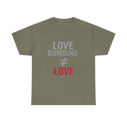Love Bombing ≠ Love | Dark Edi. | Red Flag Awareness T-Shirt