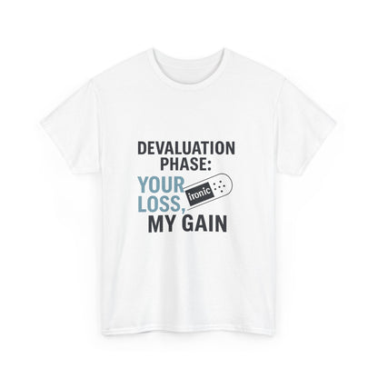 Devaluation Phase: Your Loss, My Gain – Ironic Bandage T-Shirt | Lights