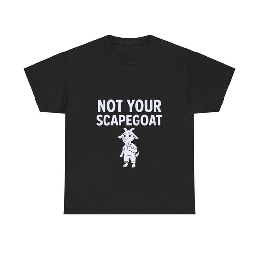 Not Your Scapegoat | Bold Mental Health & Narcissism Recovery Tee