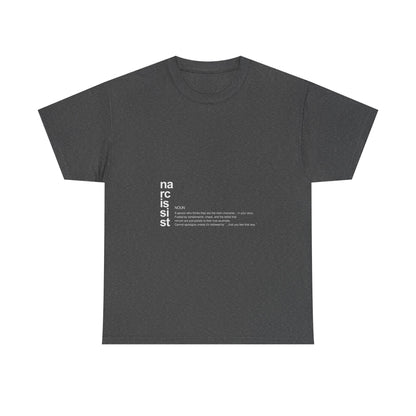 "Narcissist. (definition)” – Funny Main Character Energy T-Shirt