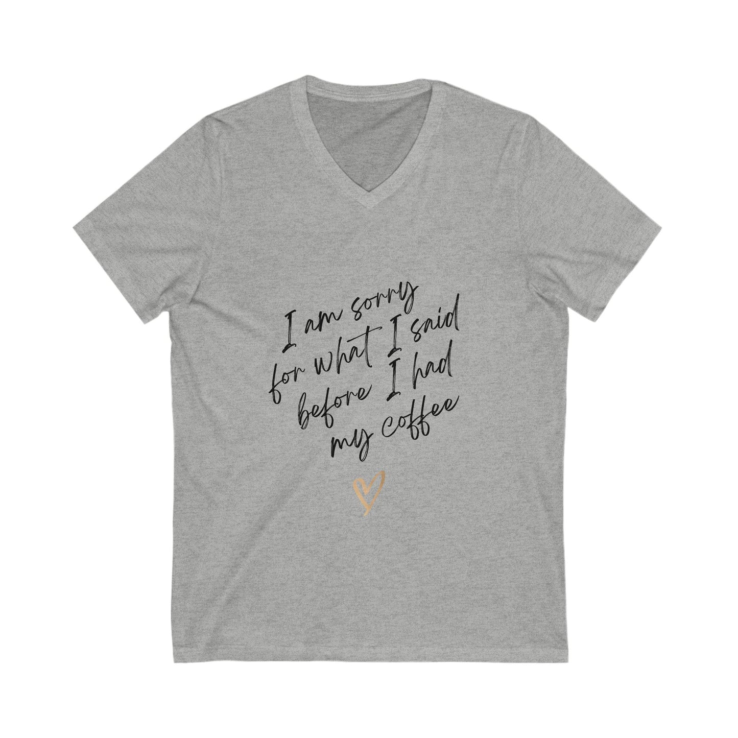 "I’m Sorry for What I Said Before Coffee" Women’s V-Neck T-Shirt
