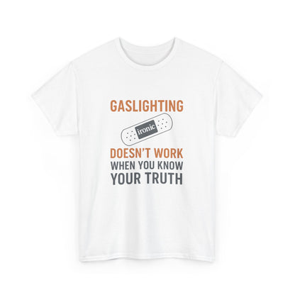 Gaslighting Doesn’t Work – Know Your Truth Ironic Band-Aid Tee | Lights