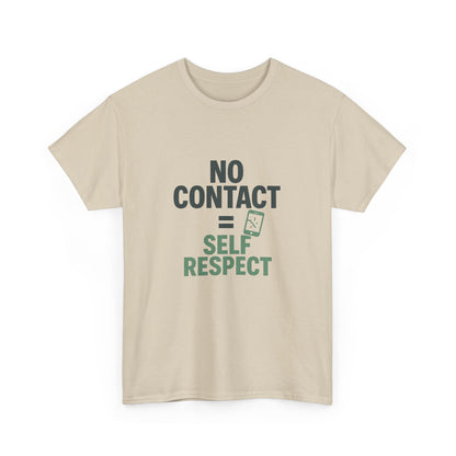No Contact = Self Respect T-Shirt – Empowerment Tee for Narcissistic Abuse Recovery, Boundaries, and Healing