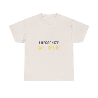 I Recognize Gaslighting – Anti-Gaslighting Awareness Tee | Lights | Narcissist Recovery Shirt