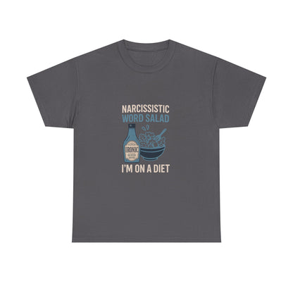 Narcissistic Word Salad – I’m on a Diet | Funny Trauma Recovery Shirt | Darks