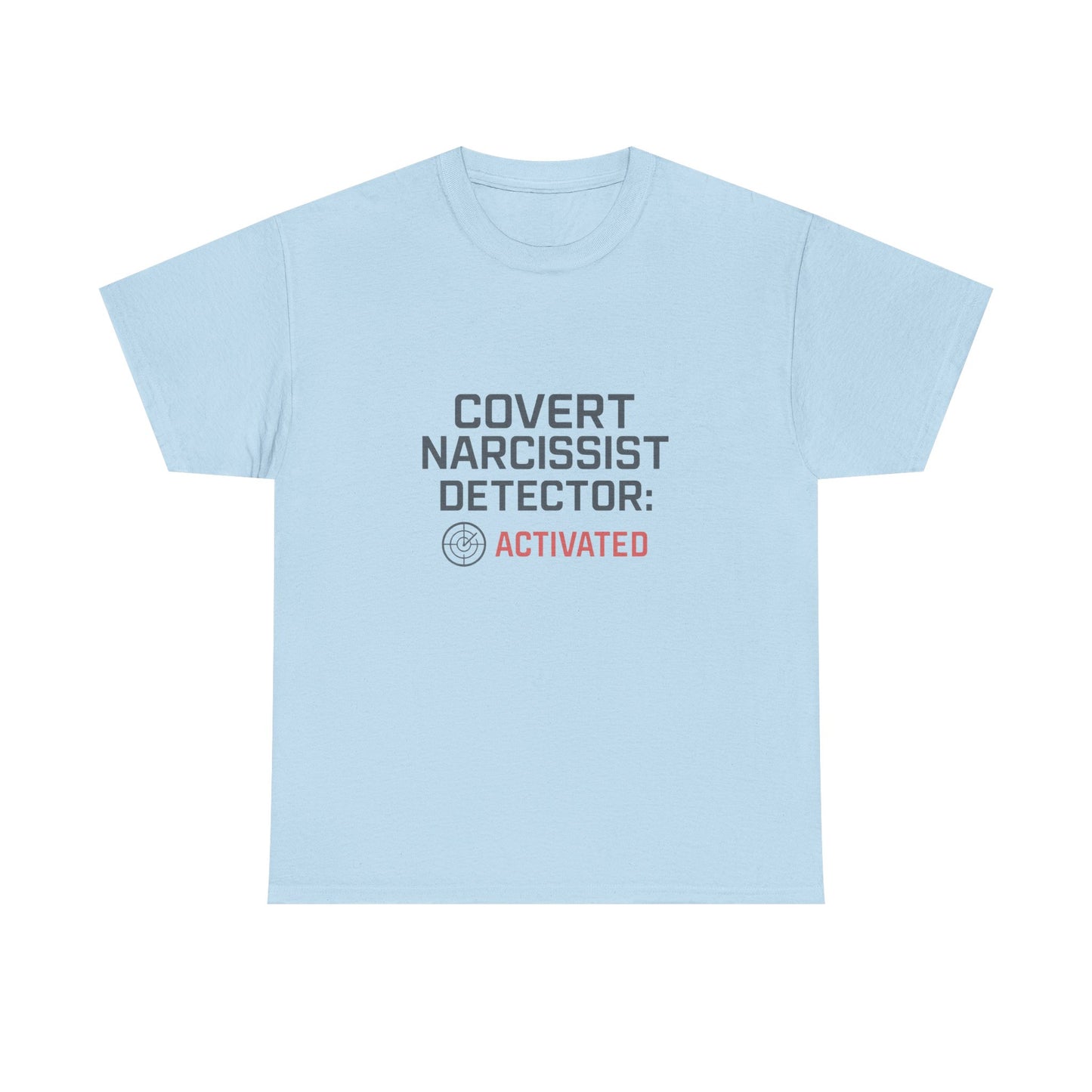Covert Narcissist Detector Activated T-Shirt – Funny Mental Health Awareness Tee | Lights