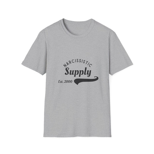 Narcisstic Supply Co - Est 2000 T-Shirt | Funny Gift, Quirky Apparel, Narcissistic Humor, Unisex Graphic Tee, Casual Wear, Sarcastic Humor