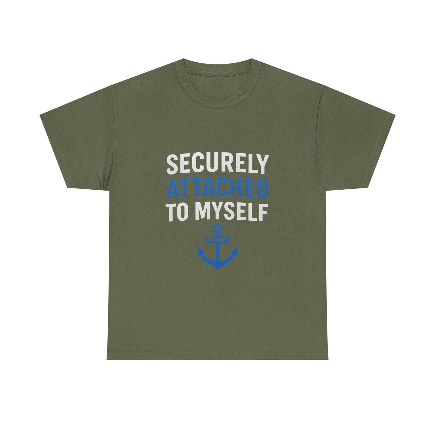 Securely Attached to Myself T-Shirt Darks | Funny Anchor Attachment Theory Tee