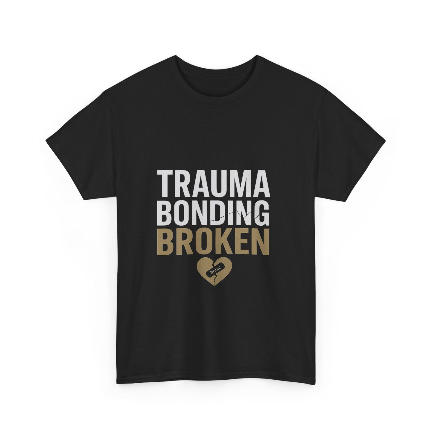 Trauma Bonding Broken Tee – Healing Heart with IRONIC Bandage | Narcissistic Abuse Awareness Shirt | Dark