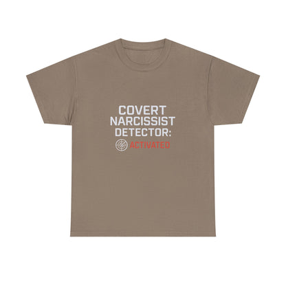Covert Narcissist Detector Activated T-Shirt – Funny Mental Health Awareness Tee | Dark