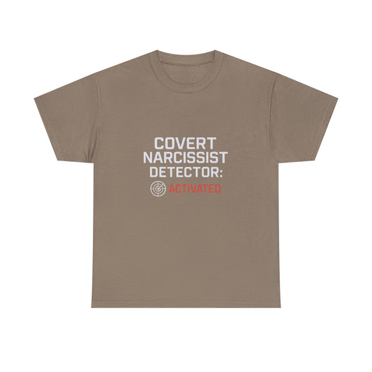Covert Narcissist Detector Activated T-Shirt – Funny Mental Health Awareness Tee | Dark