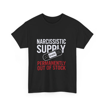 Narcissistic Supply Out of Stock T-Shirt (Darks) – Ironic Trauma Recovery Shirt
