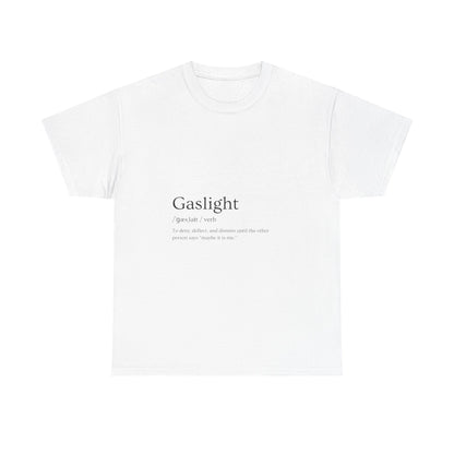 Gaslight Definition T-Shirt – “Maybe It Is Me” Edition | Funny Mental Health Tee for Survivors