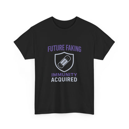 Future Faking Immunity Acquired – Narcissist Armor Tee | Dark
