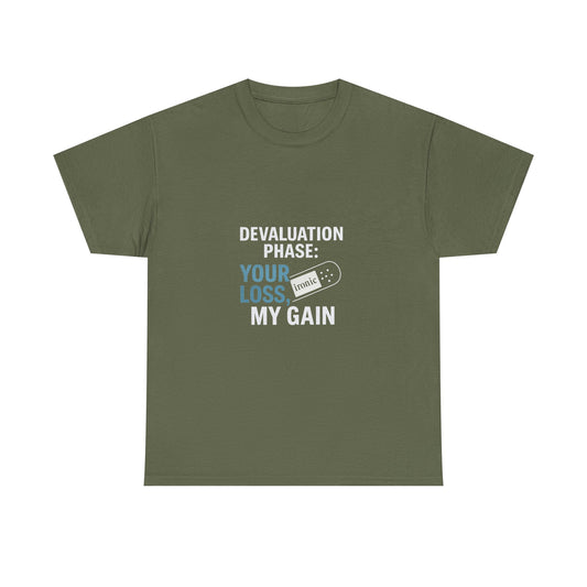 Devaluation Phase: Your Loss, My Gain – Ironic Bandage T-Shirt | Darks