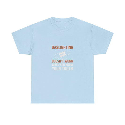 Gaslighting Doesn’t Work – Know Your Truth Ironic Band-Aid Tee | Dark