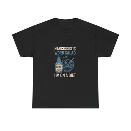 Narcissistic Word Salad – I’m on a Diet | Funny Trauma Recovery Shirt | Darks
