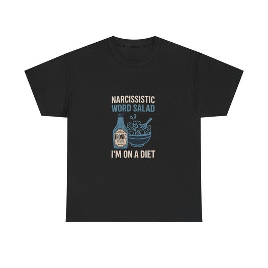 Narcissistic Word Salad – I’m on a Diet | Funny Trauma Recovery Shirt | Darks