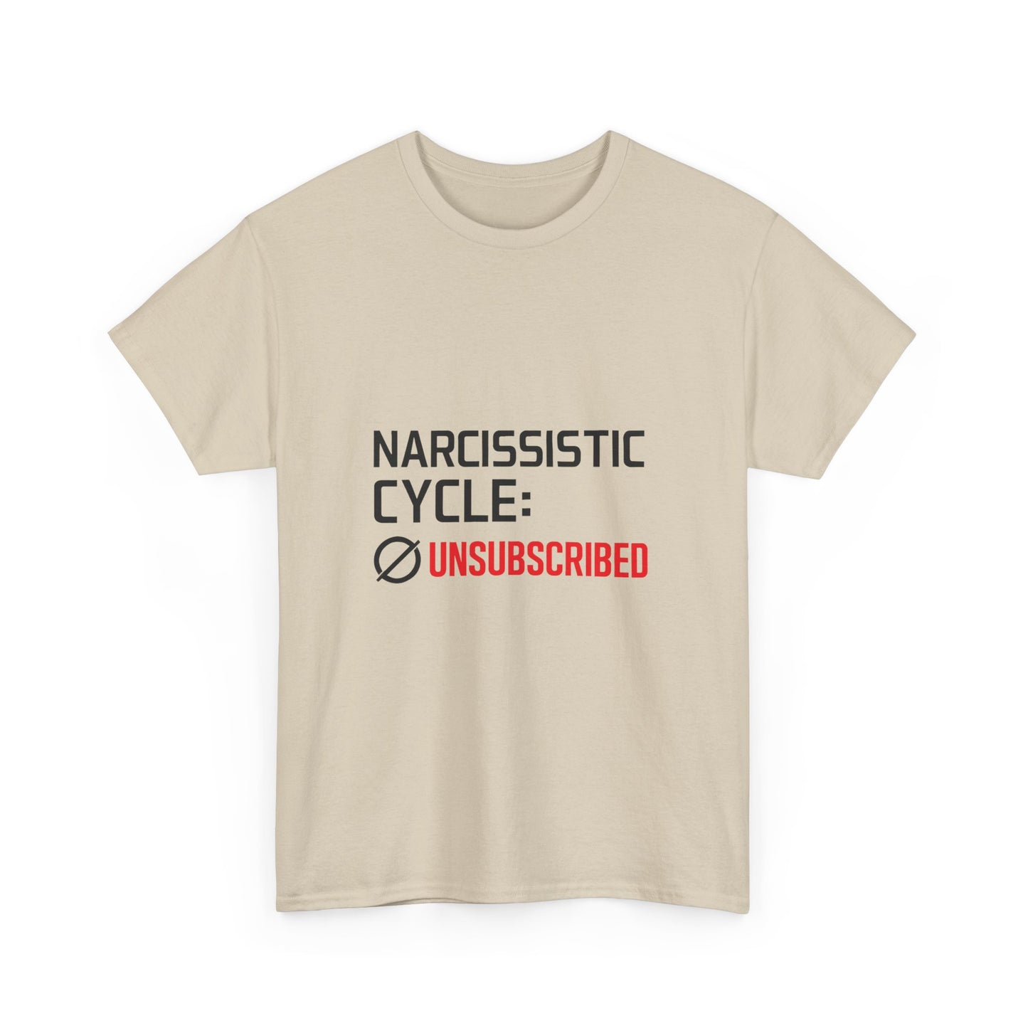 Narcissistic Cycle: Unsubscribed – Bold Statement T-Shirt | Lights