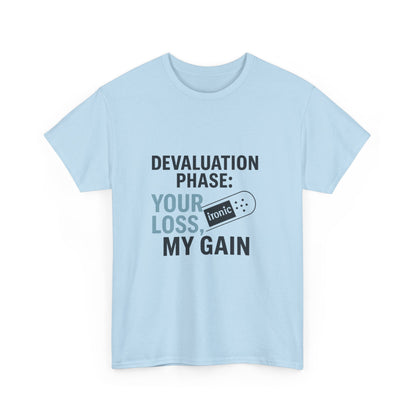 Devaluation Phase: Your Loss, My Gain – Ironic Bandage T-Shirt | Lights