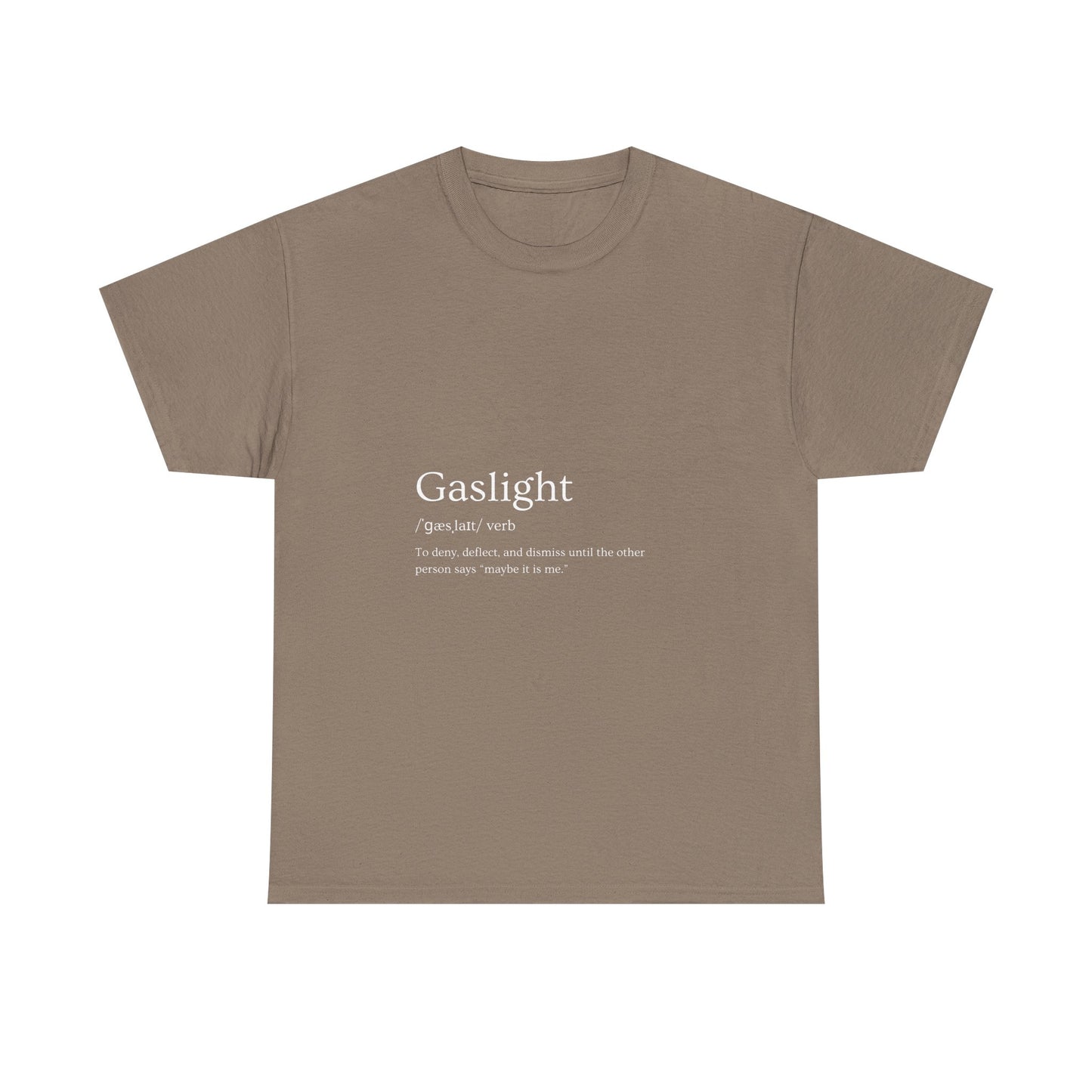 Gaslight Definition T-Shirt Dark Edi – “Maybe It Is Me” Edition | Funny Mental Health Tee for Survivors