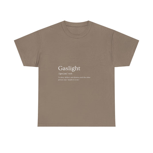 Gaslight Definition T-Shirt Dark Edi – “Maybe It Is Me” Edition | Funny Mental Health Tee for Survivors