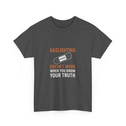 Gaslighting Doesn’t Work – Know Your Truth Ironic Band-Aid Tee | Dark