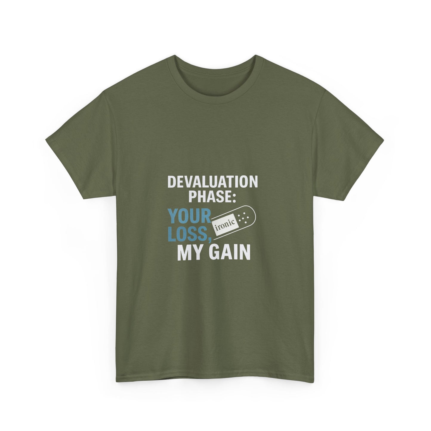 Devaluation Phase: Your Loss, My Gain – Ironic Bandage T-Shirt | Darks