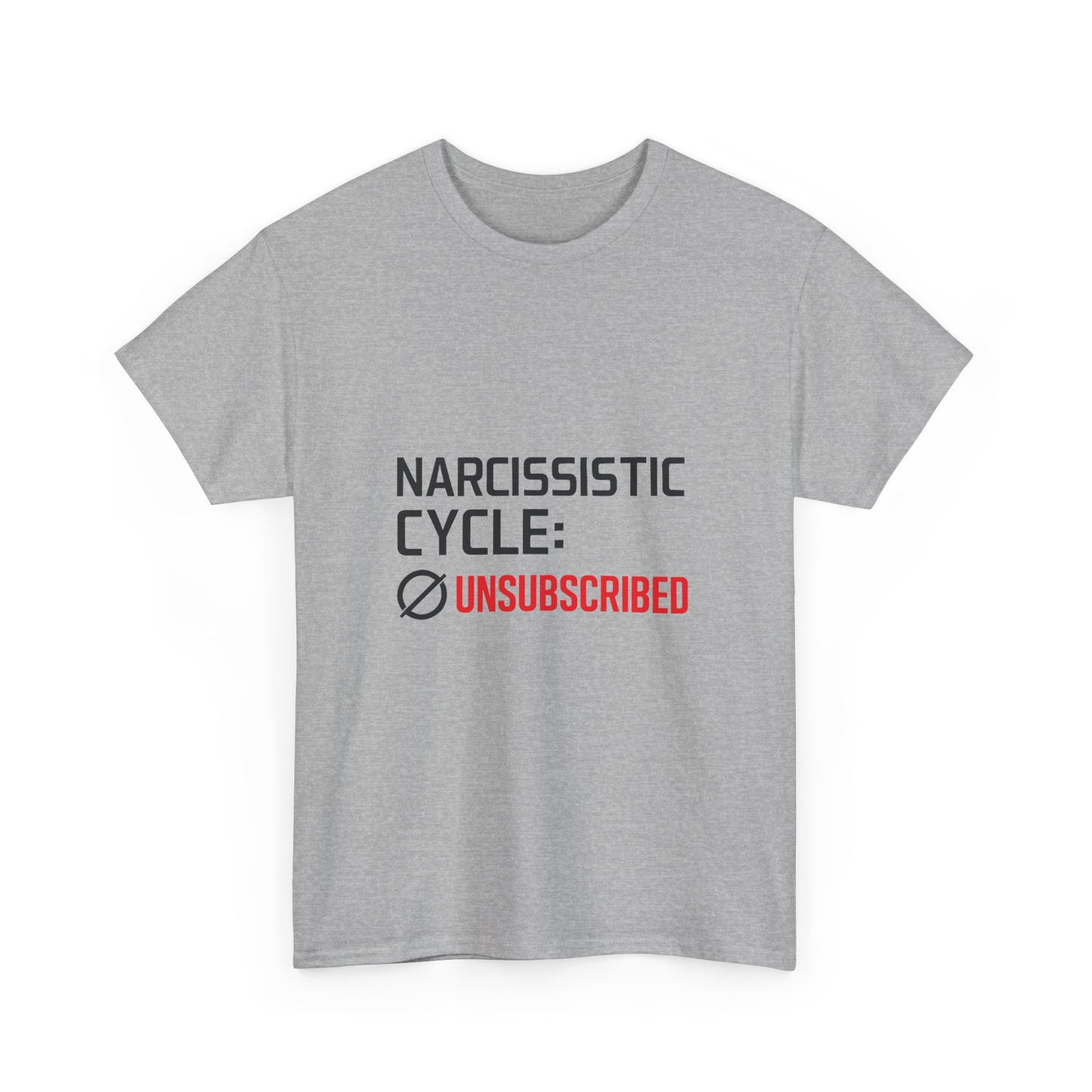 Narcissistic Cycle: Unsubscribed – Bold Statement T-Shirt | Lights