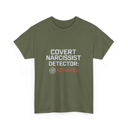 Covert Narcissist Detector Activated T-Shirt – Funny Mental Health Awareness Tee | Dark