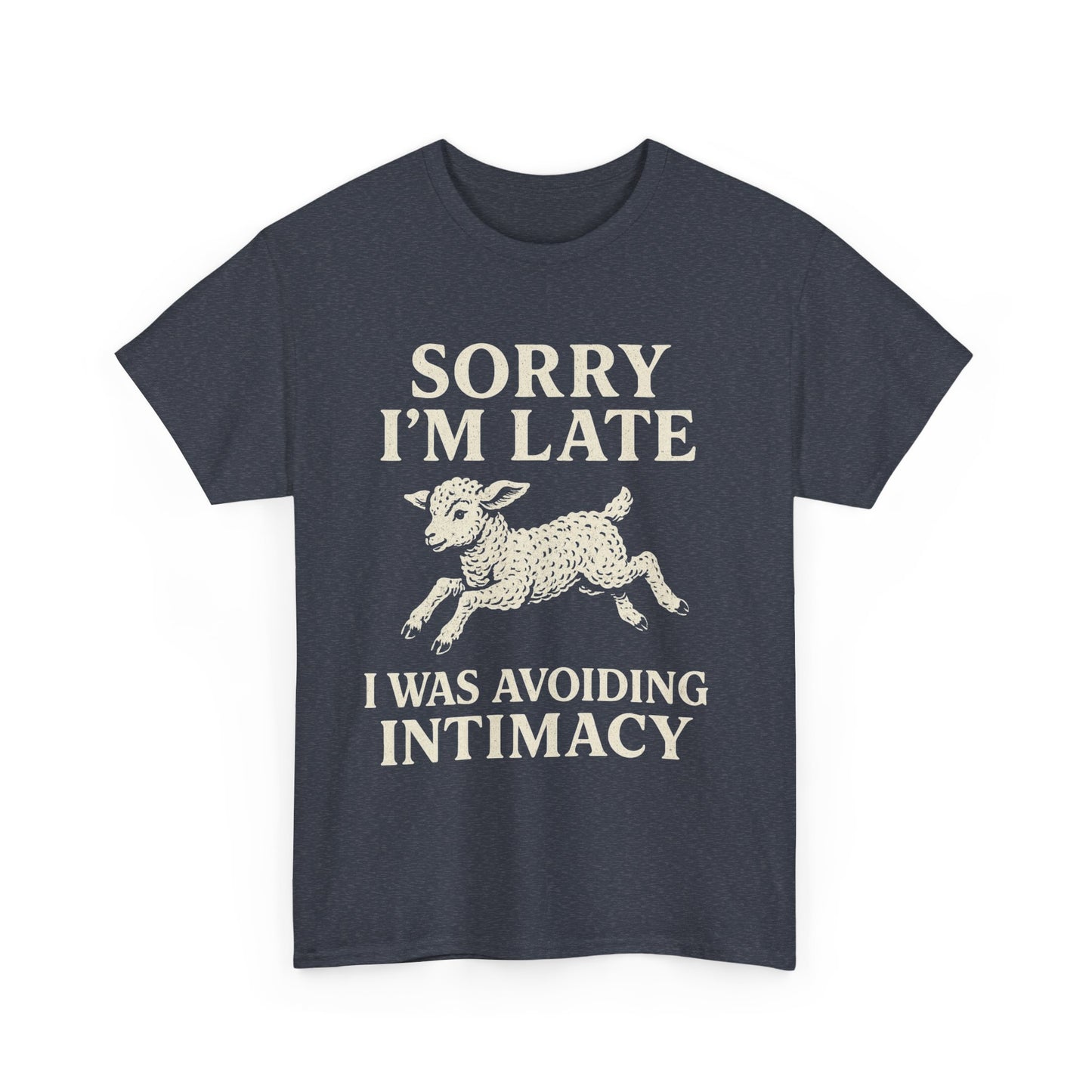 Sorry I’m Late – I Was Avoiding Intimacy | Vintage Lamb T-Shirt