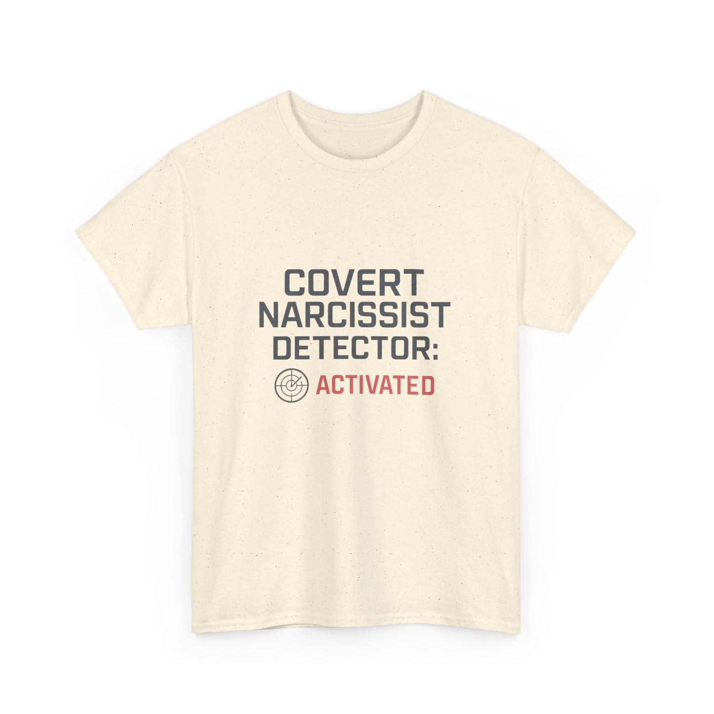 Covert Narcissist Detector Activated T-Shirt – Funny Mental Health Awareness Tee | Lights
