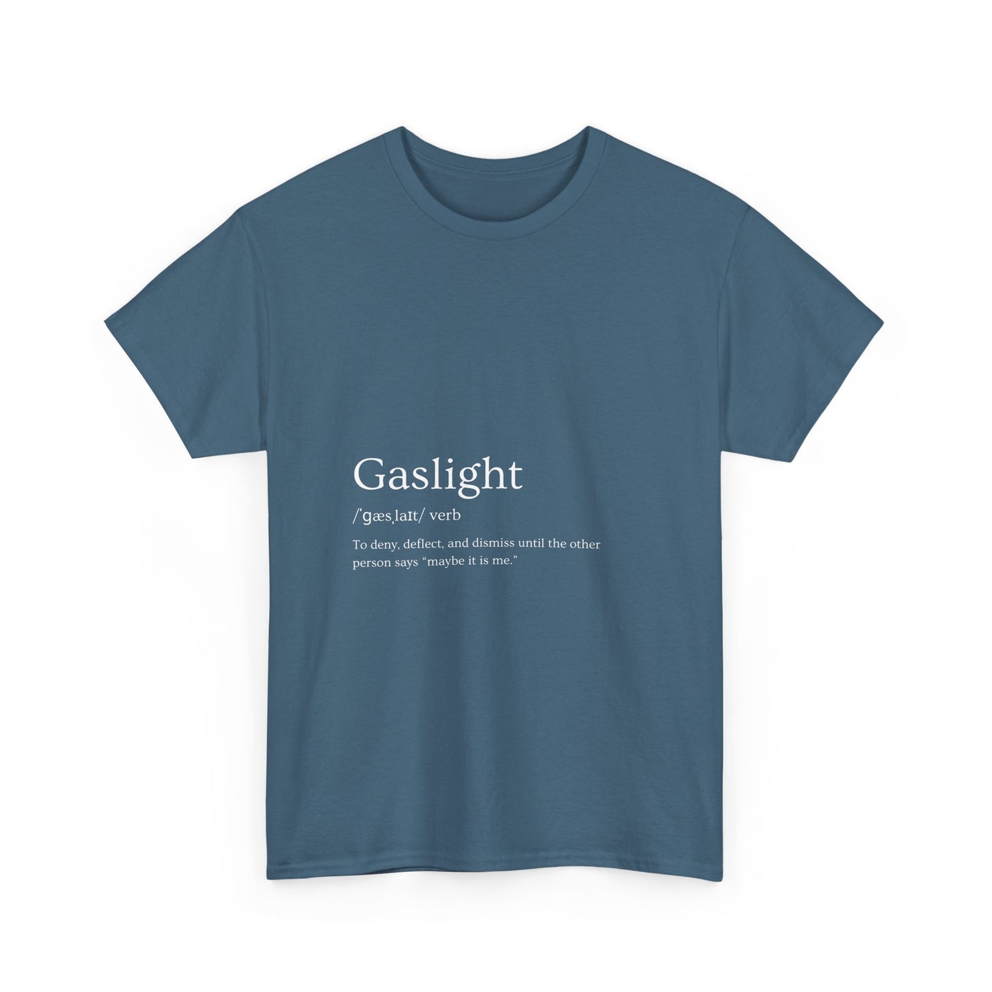 Gaslight Definition T-Shirt Dark Edi – “Maybe It Is Me” Edition | Funny Mental Health Tee for Survivors