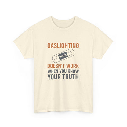 Gaslighting Doesn’t Work – Know Your Truth Ironic Band-Aid Tee | Lights
