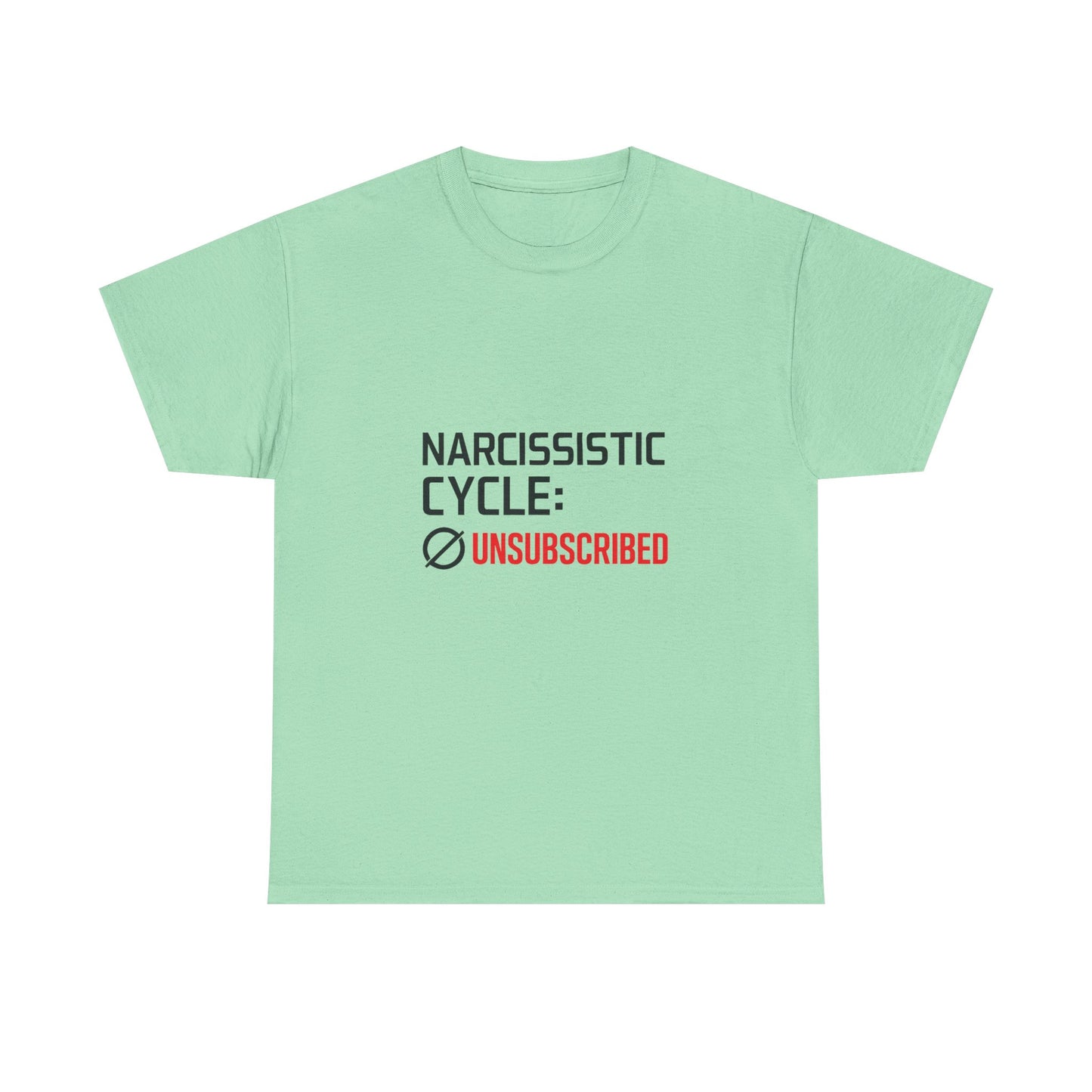 Narcissistic Cycle: Unsubscribed – Bold Statement T-Shirt | Lights