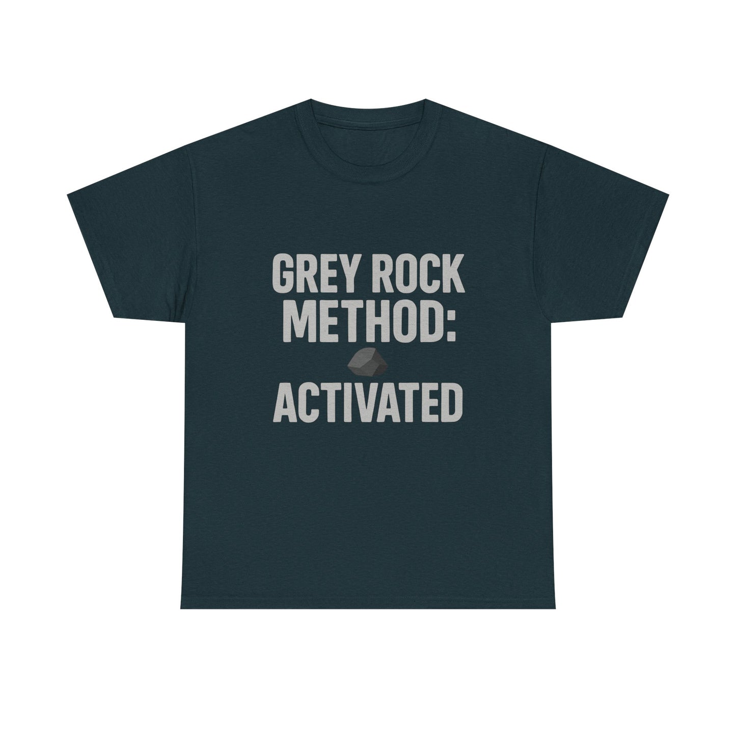 Grey Rock Method Activated | Narcissist Defense Shirt | Dark Edi
