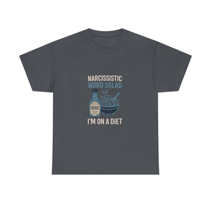 Narcissistic Word Salad – I’m on a Diet | Funny Trauma Recovery Shirt | Darks