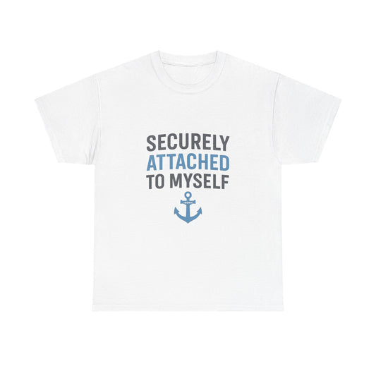 Securely Attached to Myself T-Shirt | Lights | Funny Anchor Attachment Theory Tee