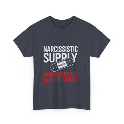 Narcissistic Supply Out of Stock T-Shirt (Darks) – Ironic Trauma Recovery Shirt