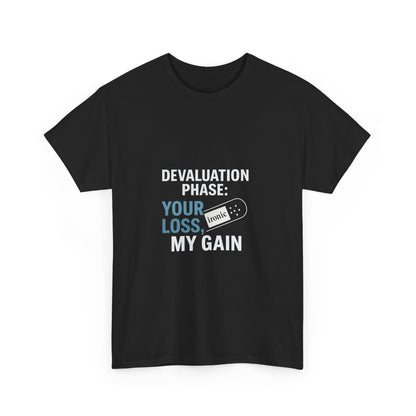 Devaluation Phase: Your Loss, My Gain – Ironic Bandage T-Shirt | Darks