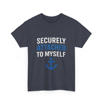 Securely Attached to Myself T-Shirt Darks | Funny Anchor Attachment Theory Tee