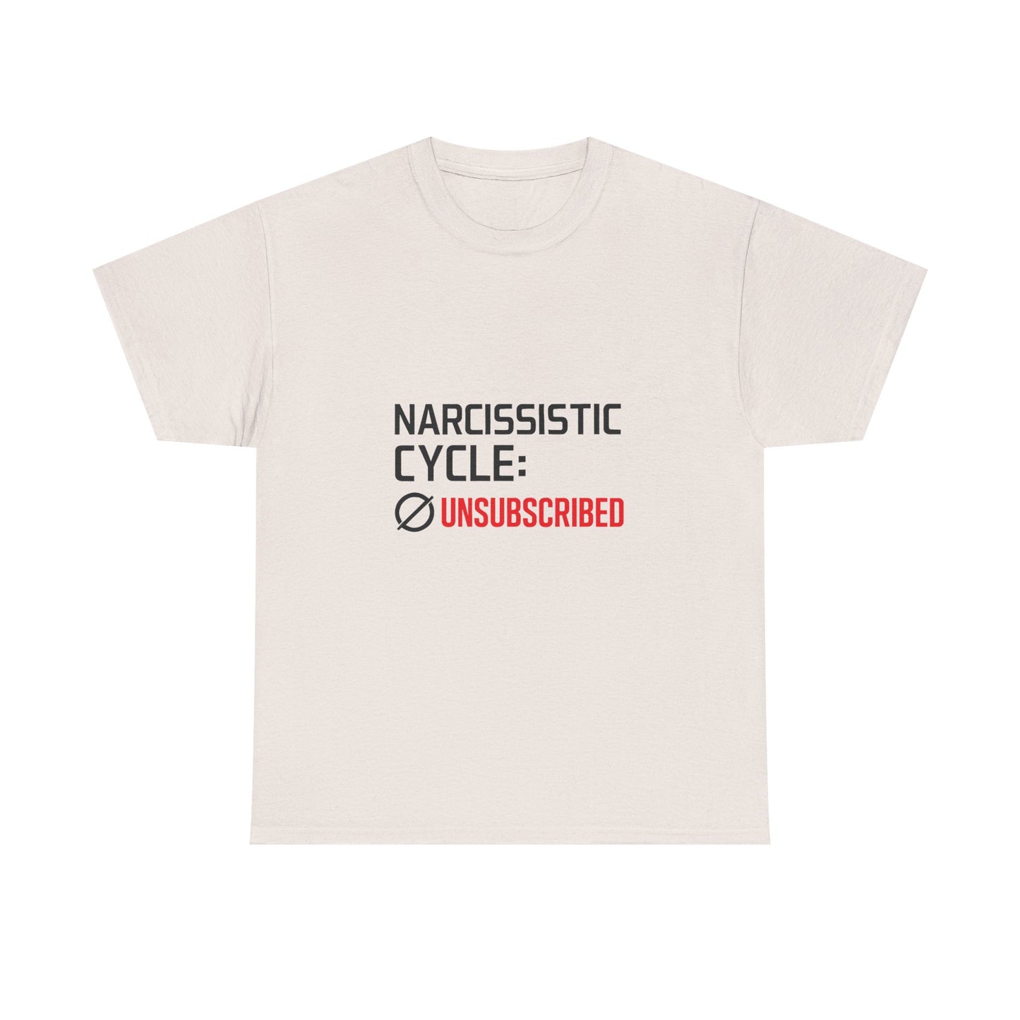 Narcissistic Cycle: Unsubscribed – Bold Statement T-Shirt | Lights
