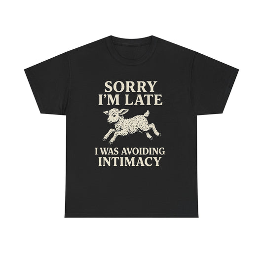Sorry I’m Late – I Was Avoiding Intimacy | Vintage Lamb T-Shirt