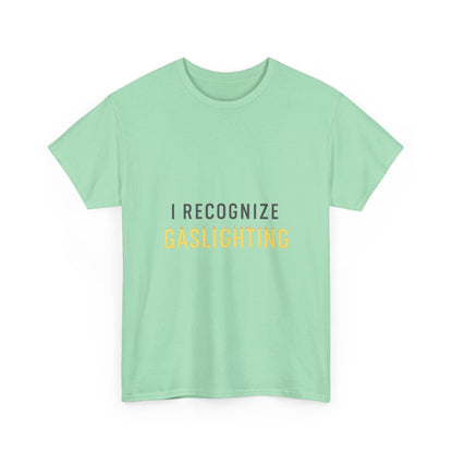 I Recognize Gaslighting – Anti-Gaslighting Awareness Tee | Lights | Narcissist Recovery Shirt