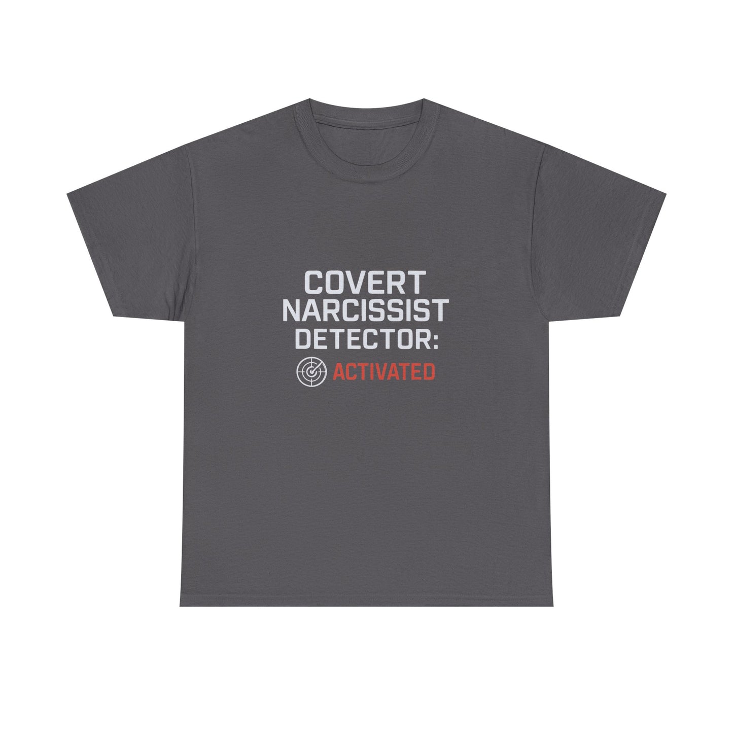 Covert Narcissist Detector Activated T-Shirt – Funny Mental Health Awareness Tee | Dark