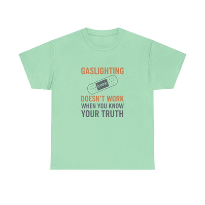 Gaslighting Doesn’t Work – Know Your Truth Ironic Band-Aid Tee | Lights
