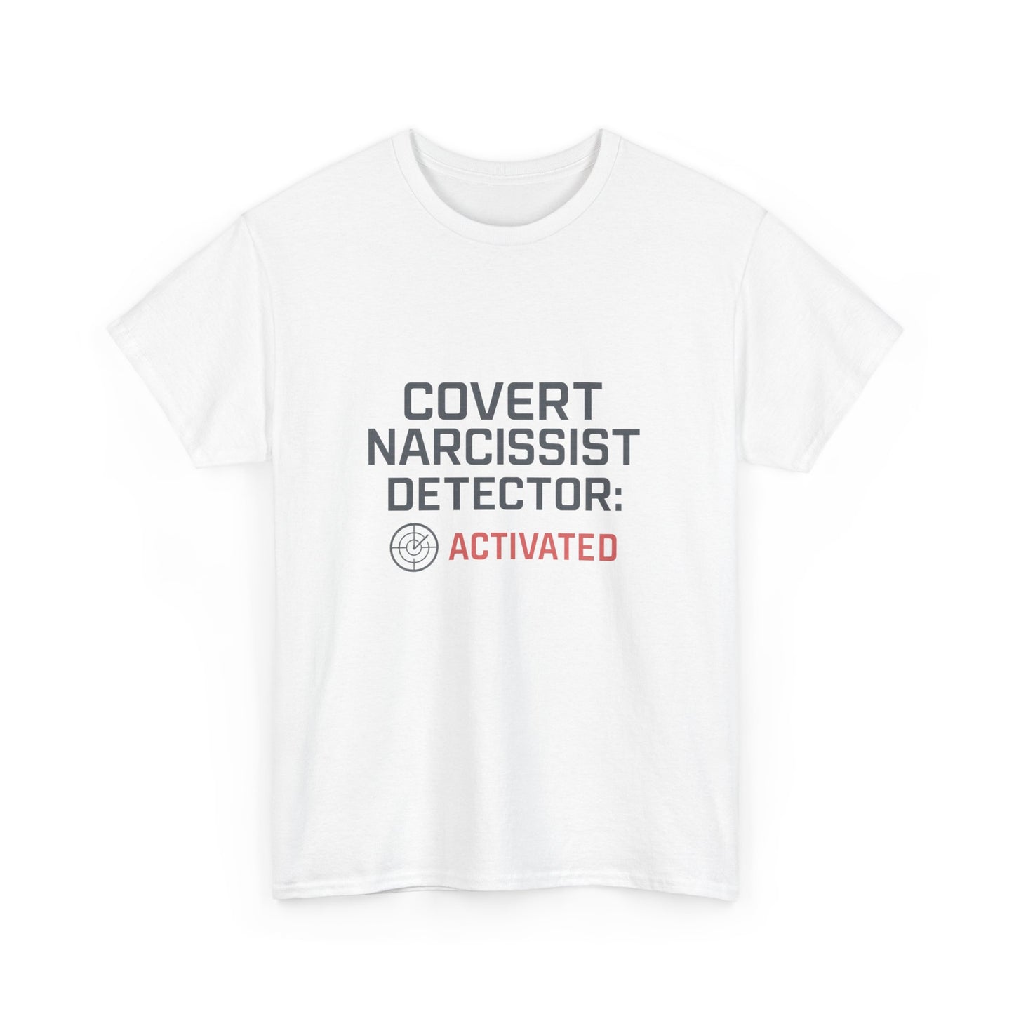 Covert Narcissist Detector Activated T-Shirt – Funny Mental Health Awareness Tee | Lights