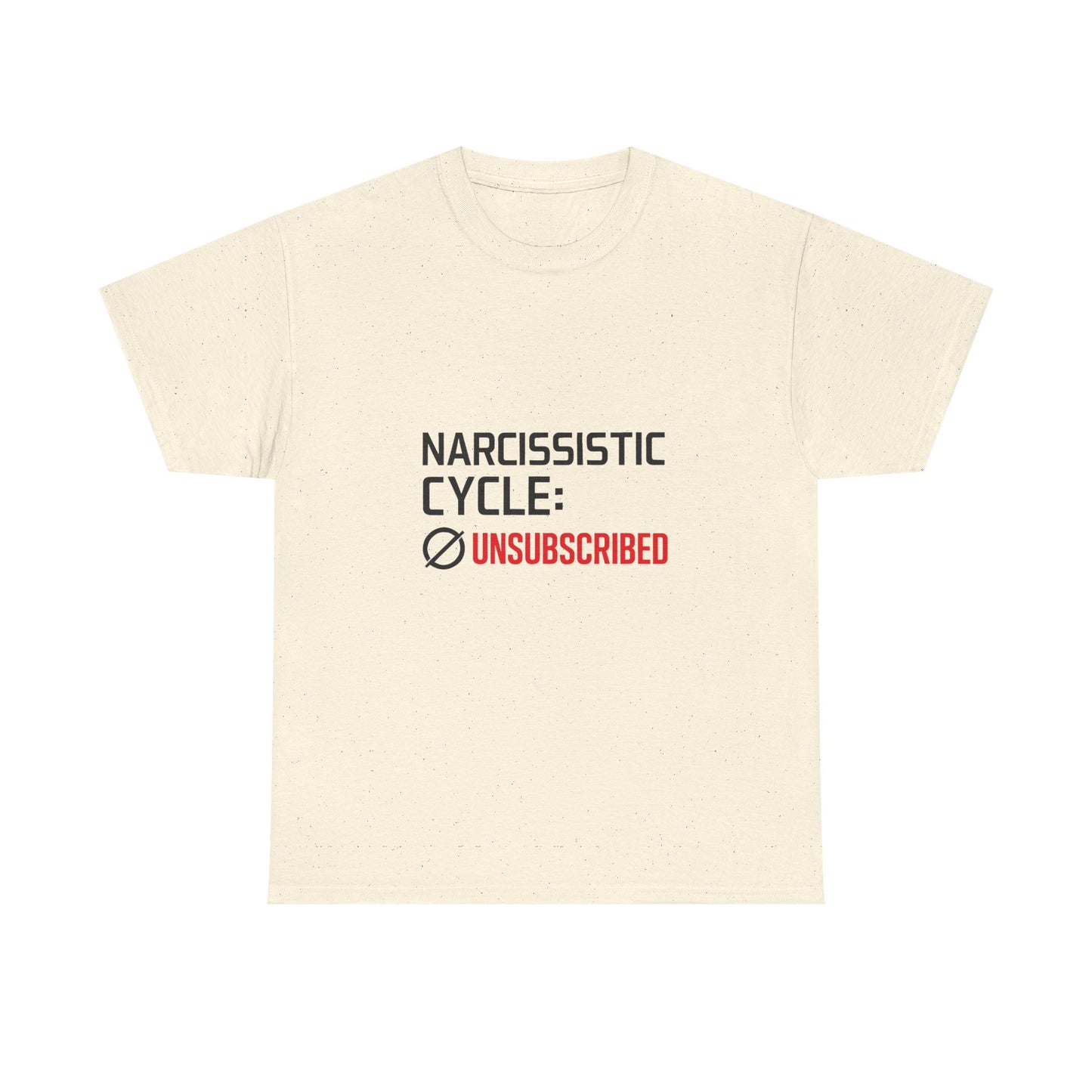 Narcissistic Cycle: Unsubscribed – Bold Statement T-Shirt | Lights
