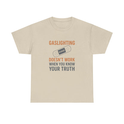 Gaslighting Doesn’t Work – Know Your Truth Ironic Band-Aid Tee | Lights